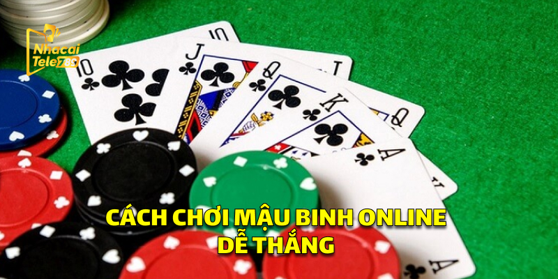 Cách Chơi Mậu Binh Online Tại Tele789 Dễ Thắng